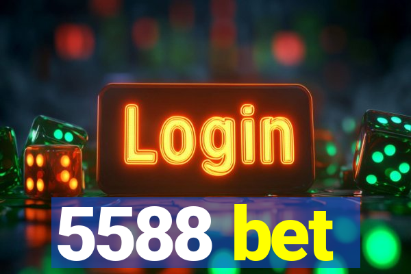 5588 bet
